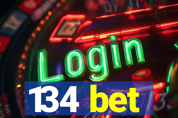 134 bet
